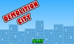 Onlinespiel : Demolition City
