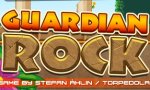 Game : Guardian Rock